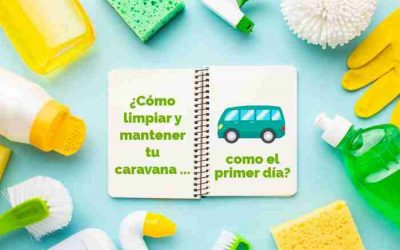 Cómo limpiar y mantener tu caravana como el primer día