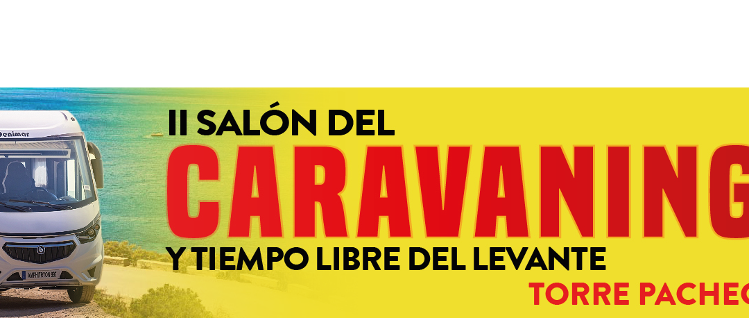 Eventos: II Salón del Caravaning y Tiempo Libre del Levante